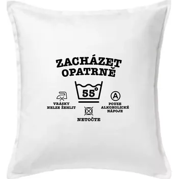 Polštář Zacházet opatrně 55 - Polštář 50x50 - 50x50 - Pouze potah ( Bílá )