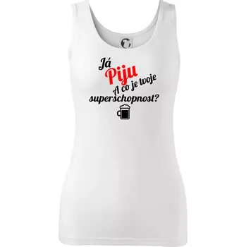 Dámské tričko Já piju - tvoje superschopnost? šikmý nápis - Dámské tílko - M ( Bílá )