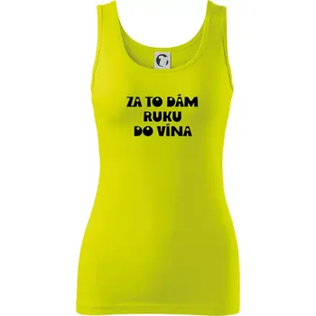 Za to dám ruku do vína - Dámské tílko - S ( Limetková )