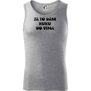 Za to dám ruku do vína - Tílko pánské Core - 2XL ( Tmavě šedý melír )