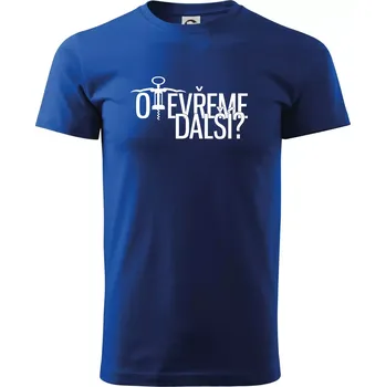 Pánské tričko Otevřeme další? - Triko extra velké (5-8XL) - 6XL ( Královská modrá )