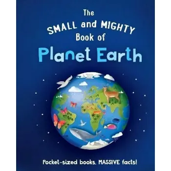 Příroda The Small and Mighty Book of Planet Earth (Catherine Brereton, 2022)