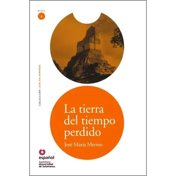 Populárně naučná literatura pro dospělé La tierra del tiempo perdido (Leer En Espanol Nivel 4) (Dan Jurgens, 2011)