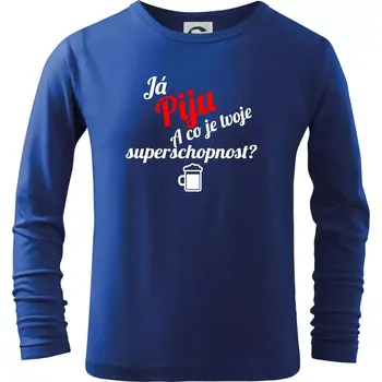 Chlapecké tričko Já piju - tvoje superschopnost? šikmý nápis - Triko dětské Long Sleeve - 122 cm/6 let ( Královská modrá )