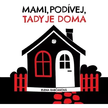 Mami, podívej, tady je doma (Elena Rabčanová, 2018)