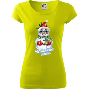 Dámské tričko Ne, není mi teplo dědečku - Dámské triko Pure - M ( Limetková )