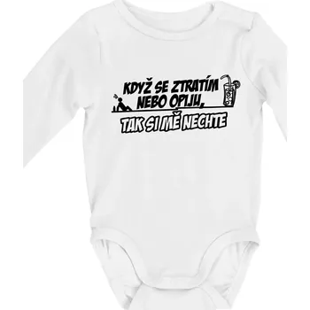 Když se ztratím nebo opiju, tak si mě nechte - Body kojenecké s dlouhým rukávem - Dlouhý r. do 3 měs ( Bílá )