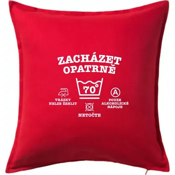 Polštář Zacházet opatrně 70 - Polštář 50x50 - 50x50 - Pouze potah ( Červená )