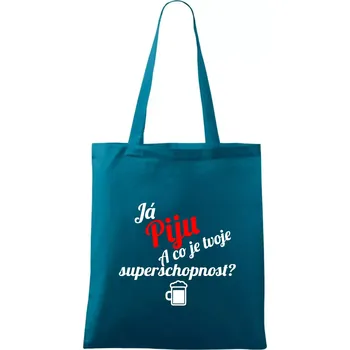 Já piju - tvoje superschopnost? šikmý nápis - Taška bavlněná - 42 x 38 cm ( Petrolejová )
