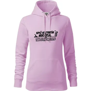 Dámská mikina Když se ztratím nebo opiju, tak si mě nechte - Mikina dámská Cape s kapucí - XS ( Orchid )