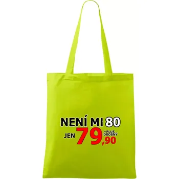 Není mi 80 - Taška bavlněná - 42 x 38 cm ( Limetková )