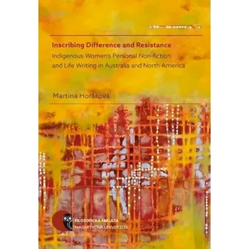 Inscribing difference and resistance (Martina Horáková, 2017)