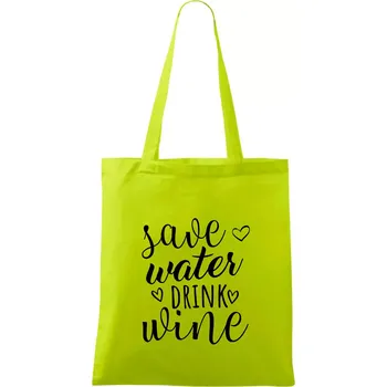 Save water drink wine - Taška bavlněná - 42 x 38 cm ( Limetková )