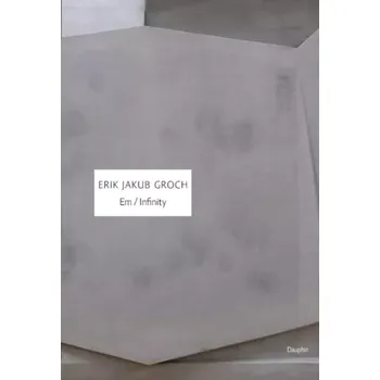 Poezie Em ; Infinity (Erik Jakub Groch, 2021)