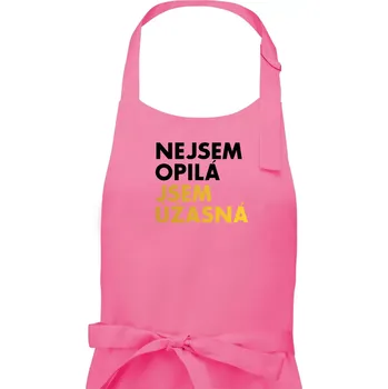 Kuchyňská zástěra Nejsem opilý jsem úžasná - Dámská zástěra na vaření - Univerzální velikost ( Růžová )