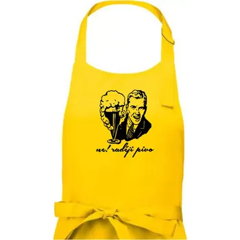Kuchyňská zástěra Ne! Raději pivo - Pánská zástěra na vaření - Univerzální velikost ( Žlutá )