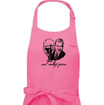 Kuchyňská zástěra Ne! Raději pivo - Pánská zástěra na vaření - Univerzální velikost ( Růžová )