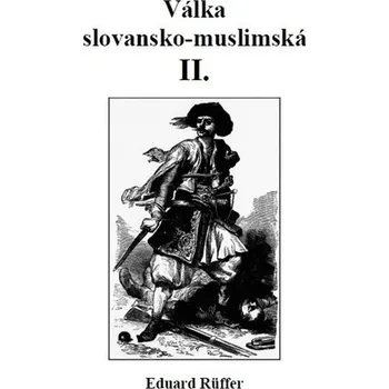 Válka slovansko-muslimská - Část druhá