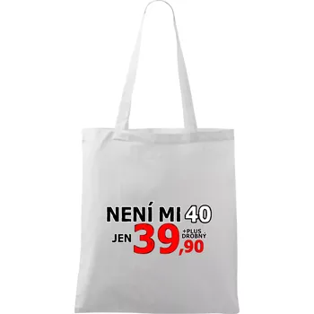 Není mi 40 - Taška bavlněná - 42 x 38 cm ( Bílá )