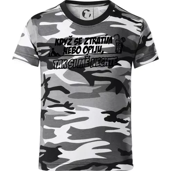 Když se ztratím nebo opiju, tak si mě nechte - Dětské maskáčové triko - 146 cm/10 let ( Šedý maskáč )