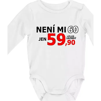 Kojenecký body Není mi 60 - Body kojenecké s dlouhým rukávem - Dlouhý r. do 3 měs ( Bílá )