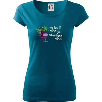 Dámské oblečení Nejlepší víno je otevřené víno - Dámské triko Pure - XL ( Petrolejová )