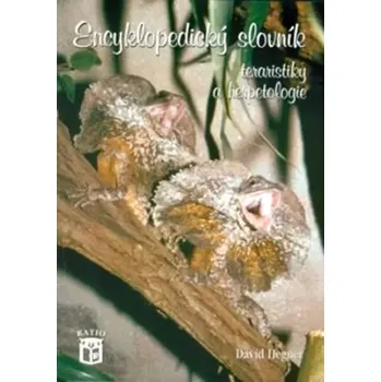 Příroda Encyklopedický slovník teraristiky a herpetologie - David Hegner