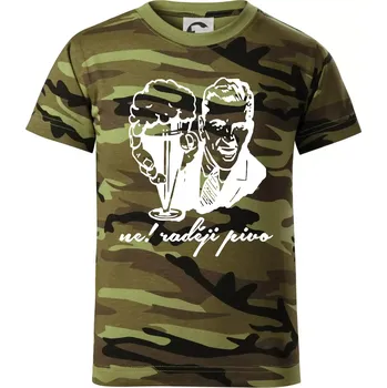 Ne! Raději pivo - Dětské maskáčové triko - 104-110cm / 3-4 roky ( Zelený maskáč )