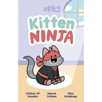 Kitten Ninja - Venable, Colleen A. F.