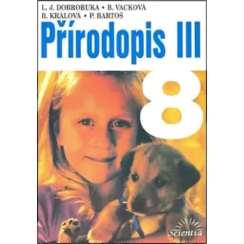 Příroda Přírodopis III pro 8. ročník ZŠ - Luděk Jindřich Dobroruka