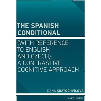 Populárně naučná literatura pro dospělé The Spanish Conditional (wit... Dana Kratochvílová