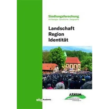 Landschaft - Region - Identität - Porada, Haik Th.