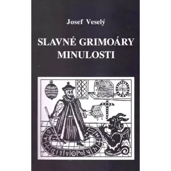 Slavné grimoáry minulosti (Josef Veselý, 2000)