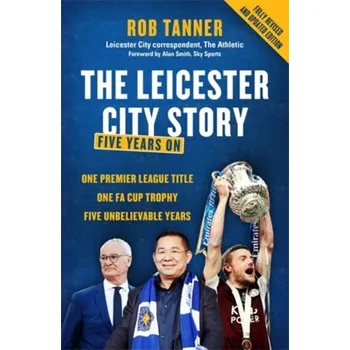 The Leicester City Story - Tanner Rob