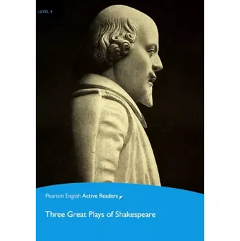 Cizojazyčná kniha PEAR | Level 4: Three Great Plays of Shakespeare Bk/Multi-ROM with MP3 Pack (William Shakespeare, 2017)