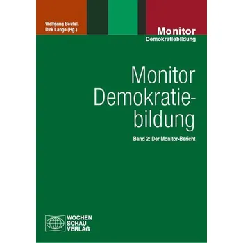 Monitor Demokratiebildung Band 2 - Beutel, Wolfgang