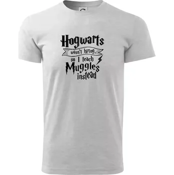 Harry - Hogwarts wasn’t hiring, so I teach Muggles instead - Triko extra velké (5-8XL) - 7XL ( Světlešedý Melír )