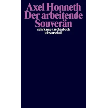 Der arbeitende Souverän - Axel Honneth [DE] (2025, Brožovaná / brožovaná, Suhrkamp Verlag)