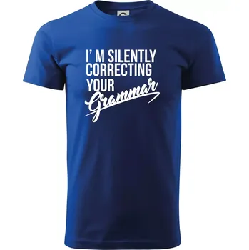 Pánské tričko Correcting grammar - Triko extra velké (5-8XL) - 6XL ( Královská modrá )