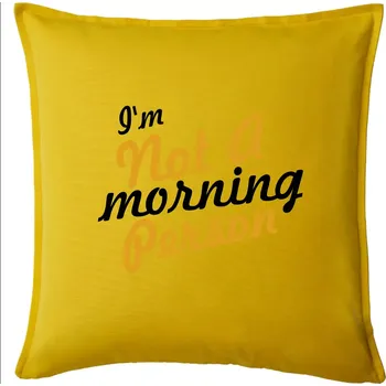Polštář I'm not a morning person - Polštář 50x50 - 50x50 - Pouze potah ( Žlutá )