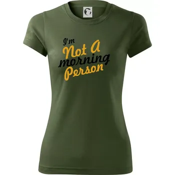 Dámské tričko I'm not a morning person - Dámské Fantasy sportovní (dresovina) - 2XL ( Khaki )