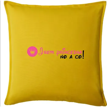 Polštář Jsem princezna, no a co! - Polštář 50x50 - 50x50 - Pouze potah ( Žlutá )