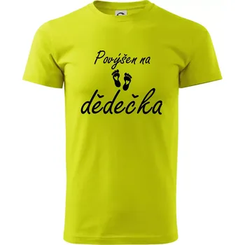 Povýšen na dědečka - Klasické pánské triko vyšší gramáže - S ( Limetková )