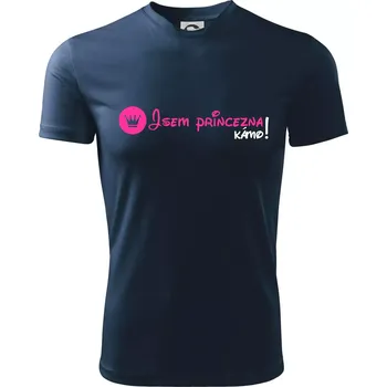 Jsem princezna, kámo! - Dětské triko sportovní (dresovina) - 158 cm/12 let ( Námořní modrá (velmi tmavá - téměř černá) )