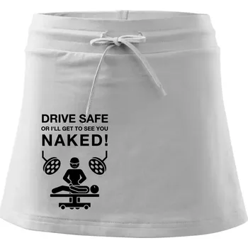 Dámská sukně Jezdi bezpečně nebo tě uvidím nahého (Hana-creative) - Sportovní sukně - two in one - L ( Bílá )