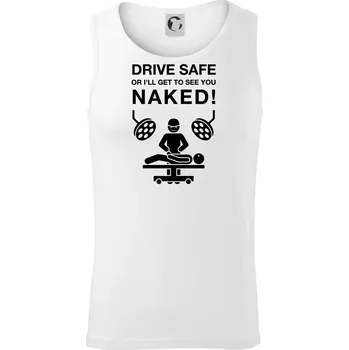 Jezdi bezpečně nebo tě uvidím nahého (Hana-creative) - Tílko pánské Core - 2XL ( Bílá )