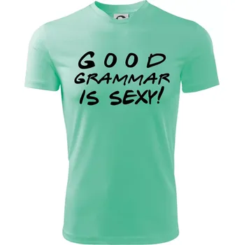 Good grammar is sexy - Dětské triko sportovní (dresovina) - 146 cm/10 let ( Mátová )