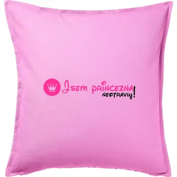 Polštář Jsem princezna, neotravuj! - Polštář 50x50 - 50x50 - Pouze potah ( Růžová )