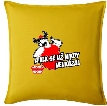 Polštář A vlk už se nikdy neukázal - Polštář 50x50 - 50x50 - Pouze potah ( Žlutá )