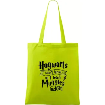 Harry - Hogwarts wasn’t hiring, so I teach Muggles instead - Taška bavlněná - 42 x 38 cm ( Limetková )